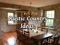 Rustic country decor ideas to help you design your dream country home