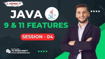Java New features 9 & 11 @ 9:30 AM IST By Mr. Karthik- Session -04| Ashok IT.