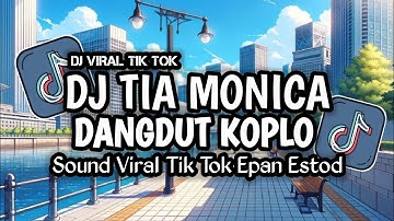 DJ OH DEK TIA MONIKA STYLE DANGDUT KOPLO SOUND 𝙴𝙿𝙰𝙼 𝙴𝚂𝚃𝙴𝚃𝙾𝙳🌀 VIRAL TIKTOK TERBARU 2025 !!!