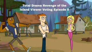 Total Drama Revenge of the Island Viewer Voting Episode 5 (CLOSED)