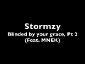 Stormzy - Blinded by Your Grace, Pt.2 (Lyrics)