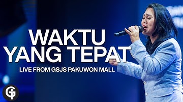 Waktu Yang Tepat | GSJS Worship Official