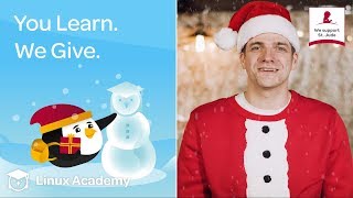 You Learn. We Give. Linux Academy