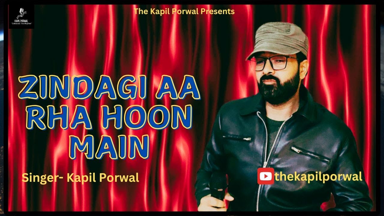 Zindagi Aa Rha Hoon Main | Kapil Porwal | Kishore Kumar | Motivational Song