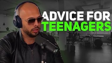 ADVICE FOR TEENAGERS - Andrew Tate