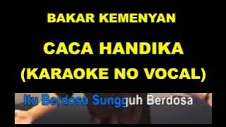 BAKAR KEMENYAN - CACA HANDIKA (KARAOKE NO VOCAL)