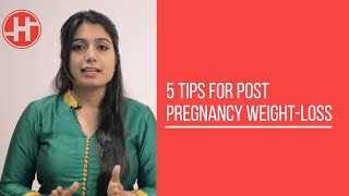 5 tips for Post Pregnancy Weight loss: Diet Tips #7