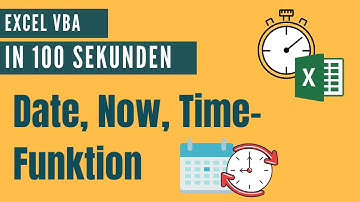 Aktuelles Datum & Uhrzeit eintragen mit der Date, Now, Time Funktion [Excel VBA in 100 Sekunden]