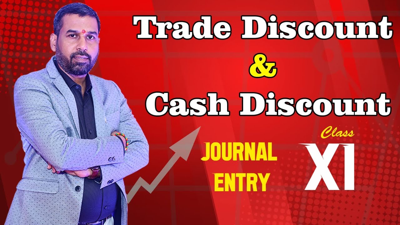 Journal Entry Trade Discount & Cash Discount Journal Entry Class 11
