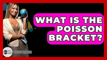 What Is The Poisson Bracket? - Physics Frontier