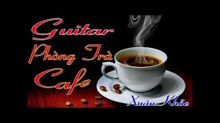 Nhạc Phòng Trà 2018 | Nhạc Cho Quán Cafe | Hòa Tấu Guitar Ngọt Ngào |