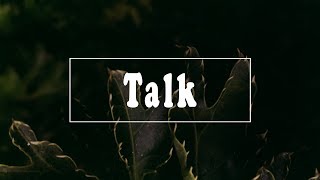 Khalid - Talk (Lyrics)