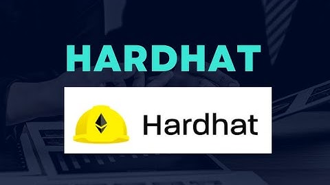 Hardhat Tutorial in 2 min