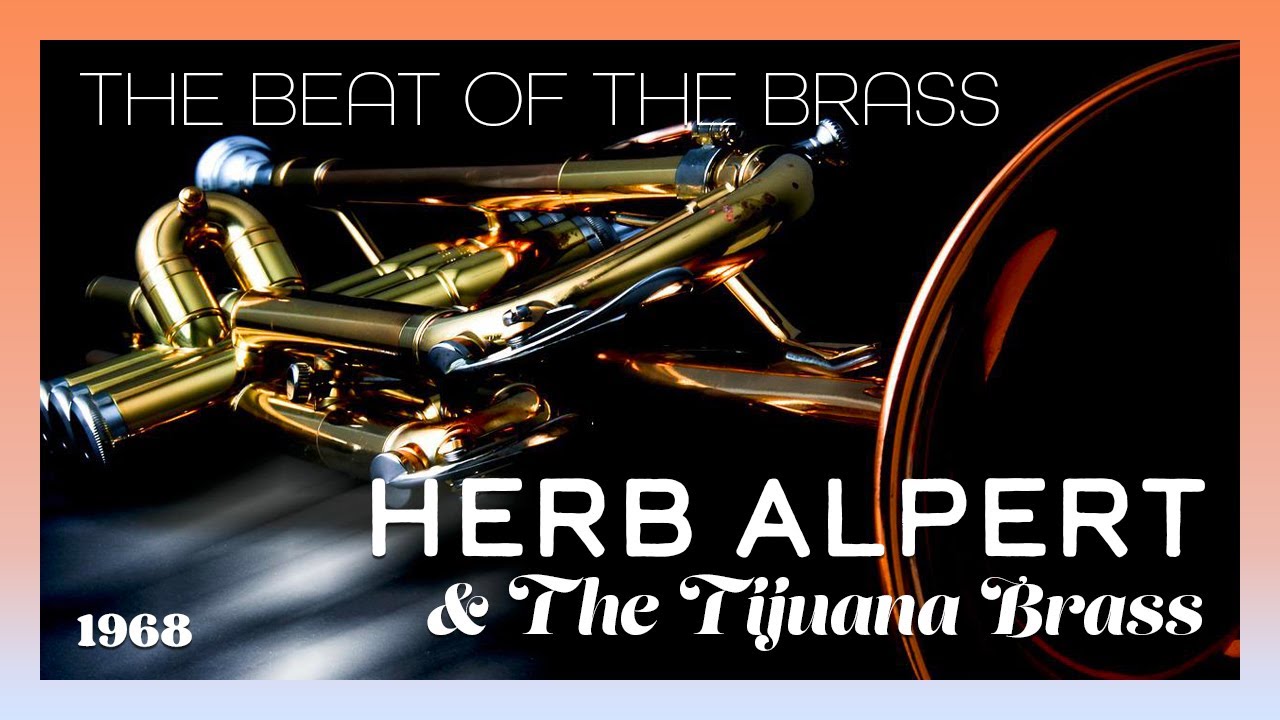 Herb Alpert & The Tijuana Brass — The Beat of the Brass - YouTube