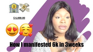How I Manifested $6,000$ in 3 Weeks 🏦🥰🧝🏾‍♀️💸