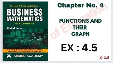 First Year Commerce | Business Math | Chapter 4 : Functions and their Graphs | Ex : 4.5