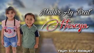 Mahir Ay Brat - Huseyn 2021  Resimi