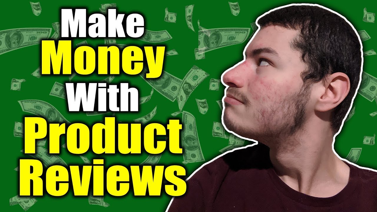 How To Make Money Doing Product Reviews On Youtube 2020 YouTube