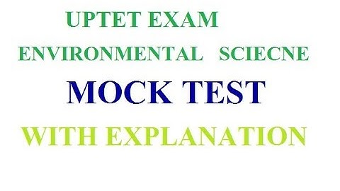 htet reet uptet exam 2017: ENVIRONMENTAL SCIENCE MOCK TEST