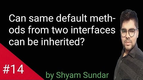 Can same default methods from two interfaces can be inherited? || Shyam Sundar