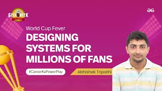 World Cup Fever - Designing Systems for Millions of Fans | Abhishek Tripathi | Geek Week 2023 screenshot 5