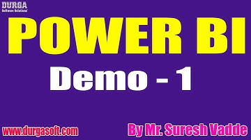 POWER BI tutorials || Demo - 1 || by Mr. Suresh Vadde On 01-03-2021 @7PM IST