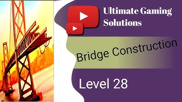 Bridge Construction Simulator | Level 28 | Bridge Construction Game | Bridge Construction