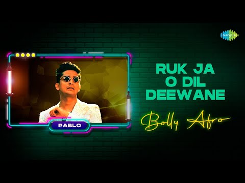 Ruk Ja O Dil Deewane Bolly Afro | Pablo | Dilwale Dulhania Le Jayenge | Romantic Bollywood Song