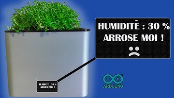 DIY : POT de FLEUR "INTELLIGENT" (Arduino, impression 3D)