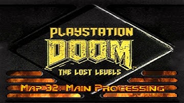 PSX Doom TC: Lost Levels - Map 32: Main Processing (100%) Ultra Violence