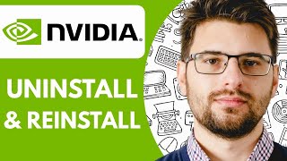 How To Uninstall & Reinstall NVIDIA Drivers Windows 11 (2025)
