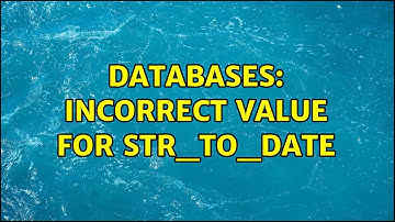 Databases: Incorrect value for str_to_date