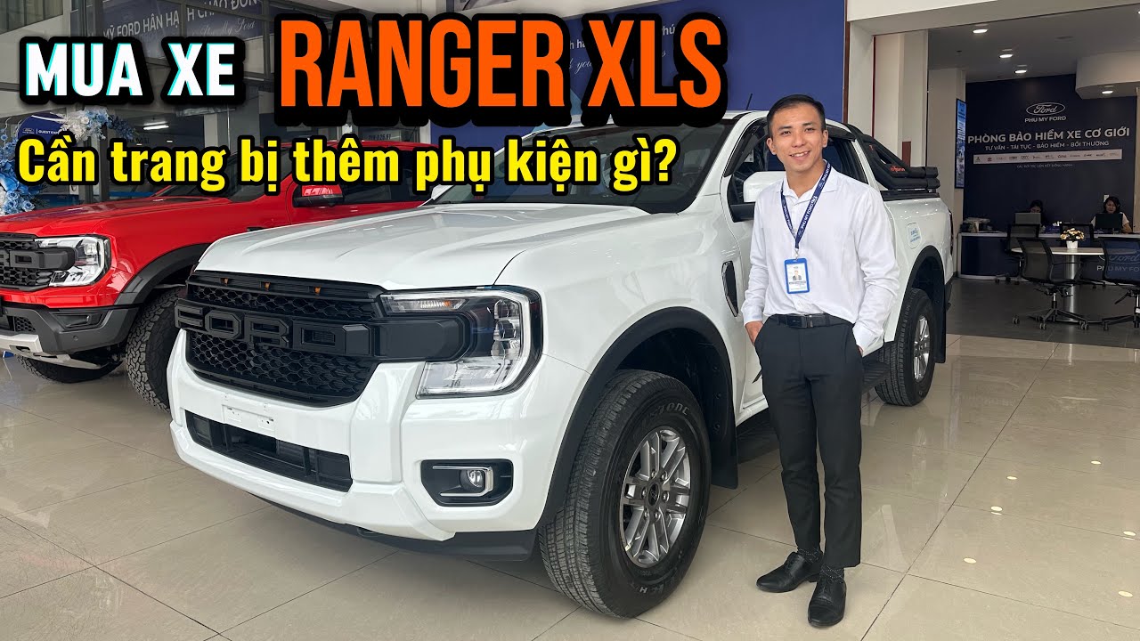 Mua xe Ford Ranger XLS cần trang bị thêm phụ kiện gì? #fordranger #rangerxls #phumyford 