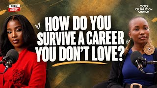 HOW DO YOU SURVIVE A CAREER YOU DON’T LOVE? | Grace on Monday