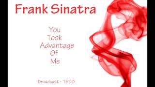 Watch Frank Sinatra You Took Advantage Of Me video