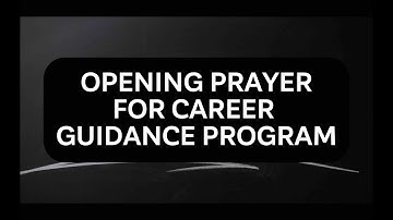 Opening Prayer for Career Guidance Program