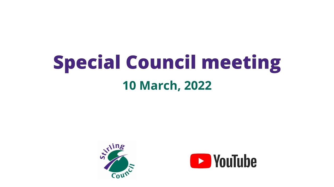 A Special Meeting of Stirling Council - 10-03-2022