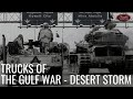 Trucks of the Gulf War: Desert Storm - Trucks of War