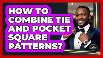 How To Combine Tie And Pocket Square Patterns?