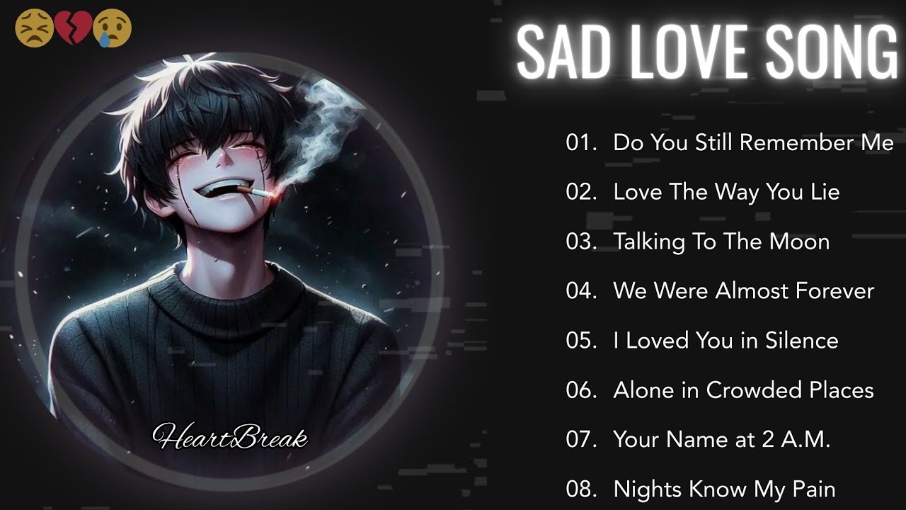 Best Slowed Songs Playlist 💔 | Sad Love Songs That Make You Cry | Heartbreak Music