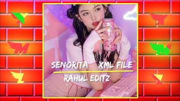 senorita || xml file 🔰 alight motion present in description Box ✅ @rahul-editz.