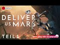 Deliver Us Mars: Der Beginn der interplanetaren Expedition | live playthrough | Teil 1 [1080p 60FPS]