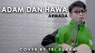 ADAM  DAN HAWA - ARMADA (LIRIK) COVER BY TRI SUAKA