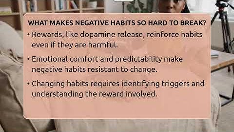 What Makes Negative Habits So Hard To Break? - Get Rid Of Guide
