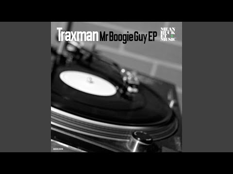 Traxman — Mr Boogie Guy