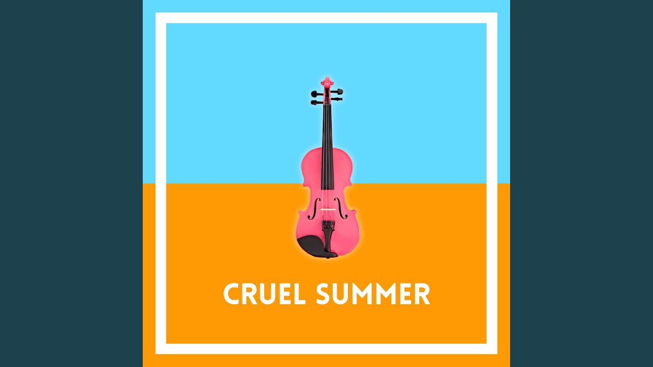 Cruel Summer (Violin Version)