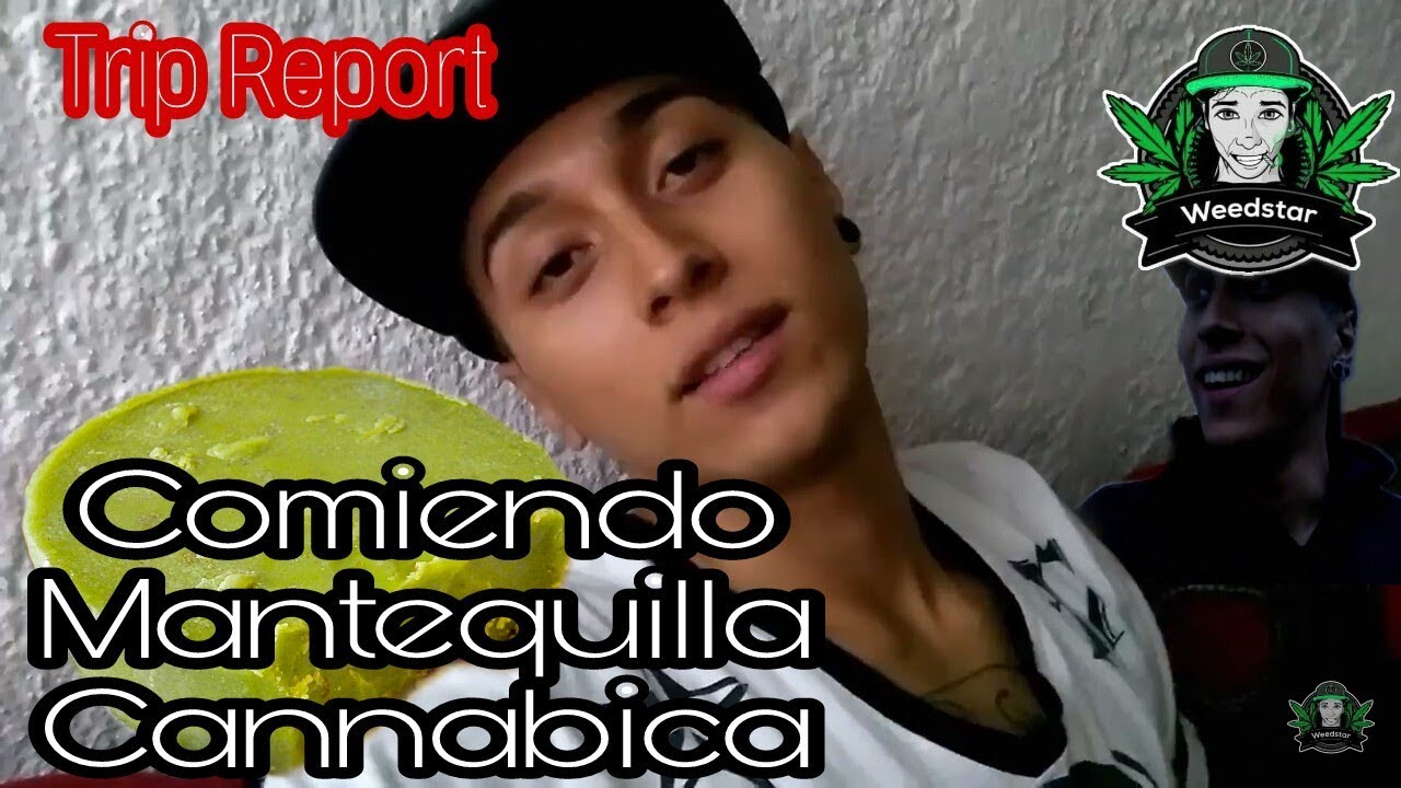 Trip Report Mantequilla Cannabica (+18)