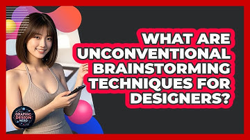 What Are Unconventional Brainstorming Techniques For Designers? - Graphic Design Nerd