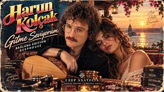 Harun Kolçak – Gitme Seviyorum (Bağlama Edition) Deep House #HarunKolçak #GitmeSeviyorum #deephouse
