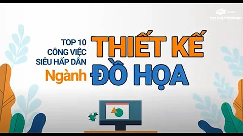 [MOTION GRAPHIC] Top 10 công việc SIÊU HẤP DẪN ngành Thiết kế đồ họa bạn không nên bỏ lỡ
